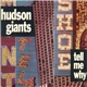 Hudson Giants - Tell Me Why