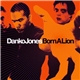 Danko Jones - Born A Lion