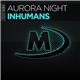 Aurora Night - Inhumans