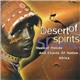 Sacred Verses & Tribal Chants Of Native Africa - Desert Of Spirits : Musical Moods And Chants Of Native Africa