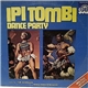 Ipi Tombi - Dance Party