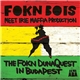 FOKN BOIS Meet Irie Maffia Production - The Fokn DunaQuest In Budapest