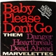 Them / Marvelettes - Baby Please Don't Go / Danger Heartbreak Dead Ahead