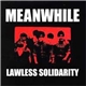 Meanwhile - Lawless Solidarity