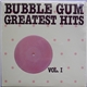Various - Bubble Gum Greatest Hits Vol. 1
