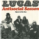 Lucas - Antisocial Season