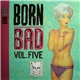 Various - Born Bad, Volume Five
