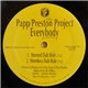 The Papp / Preston Project - Everybody