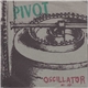 Pivot - Oscillator E.P.