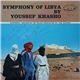 Youssef Khasho / Symphony Orchestra Of Milan - Symphony Of Libya