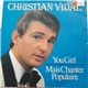 Christian Vidal - You Girl / Mais Chanter Populaire