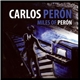 Carlos Perón - Miles Of Perón