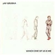 Jay Gruska - Which One Of Us Is Me