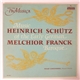 Heinrich Schütz, Melchior Franck - Music Of The Early German Baroque