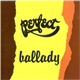 Perfect - Ballady