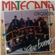 Matecaña Orquesta - Que Bueno!