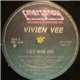 Vivien Vee - Let Him Go