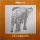 Various - This Is Elephunk