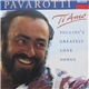 Luciano Pavarotti - Ti Amo - Puccini's Greatest Love Songs