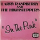 Larry Raspberry And The Highsteppers - In The Pink