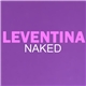 Leventina - Naked