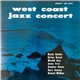 Dexter Gordon, Barney Kessel, Wardell Gray, Sonny Criss, Hampton Hawes, Harry Babison, Howard McGhee - West Coast Jazz Concert