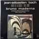 Jean-Sébastien Bach, Bruno Maderna, Orchestre Philharmonique De La Haye, Koos Verheul - Suite En Si Mineur - BWV 1067 / Suite En Ré Majeur - BWV 1068