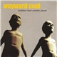 Wayward Soul - Brothers From Another Planet