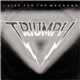 Triumph - I Live For The Weekend