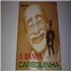 Carequinha - A Banda