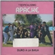 Tropicalisimo Apache - Duro A La Baila