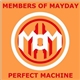 Members Of Mayday - Perfect Machine