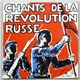 Various - Chants De La Révolution Russe