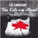 Los Canadians - The Kids Are Alroot