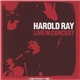 Harold Ray - Live in Concert