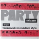 Various - Party Skizzen - Tanzmusik Im Modernen Style