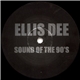 Ellis Dee - Sound Of The 90's / I Know