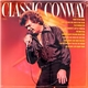 Conway Twitty - Classic Conway