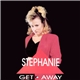 Stephanie - Get Away