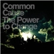 Common Cause - The Power To Change