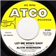 Alvin Robinson - Let Me Down Easy / Baby Don't You Do It
