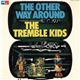 The Tremble Kids - The Other Way Around