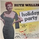 Ruth Wallis - Holiday Party