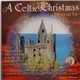 Unknown Artist - A Celtic Christmas (A Seasonal Tale)