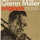 Glenn Miller And His Orchestra - Glenn Miller Originals