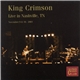 King Crimson - Live In Nashville, TN (November 9 & 10, 2001)