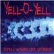 Yell-O-Yell - (Still) Warm Like Worms