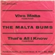 The Malta Bums - Viva Malta / That's All I Know