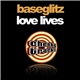 Baseglitz - Love Lives