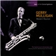 Gerry Mulligan - Western Reunion - The Sextet Live In Amsterdam 1956